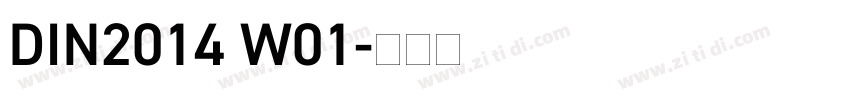 DIN2014 W01字体转换 DIN2014 W01字体转换